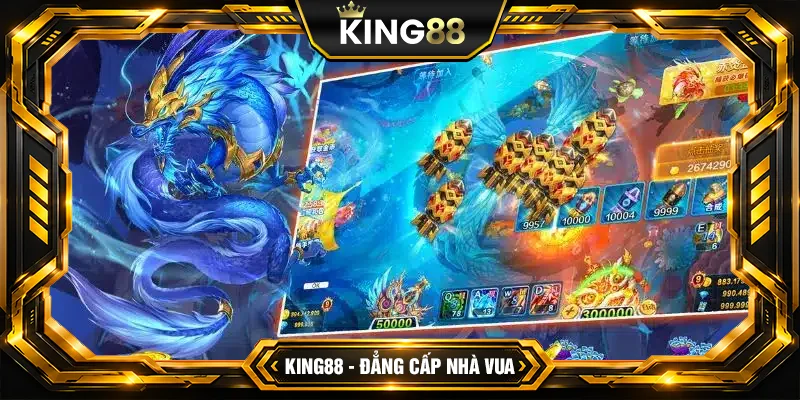 Bắn cá Long Vương - Trải nghiệm bắn cá đỉnh cao trên King88