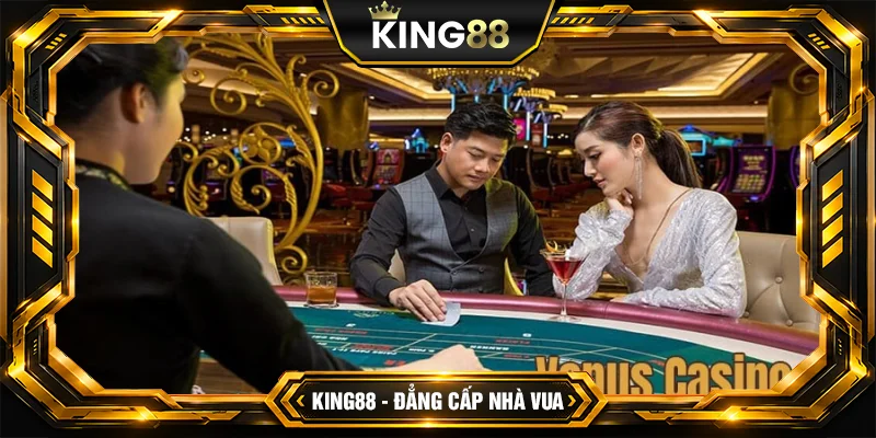 Venus Casino KING88 - Trải Nghiệm Casino Trực Tuyến Cao Cấp