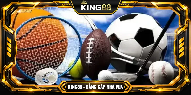 Những hình thức cá cược thể thao thú vị tại King88 Những hình thức cá cược thể thao thú vị tại King88